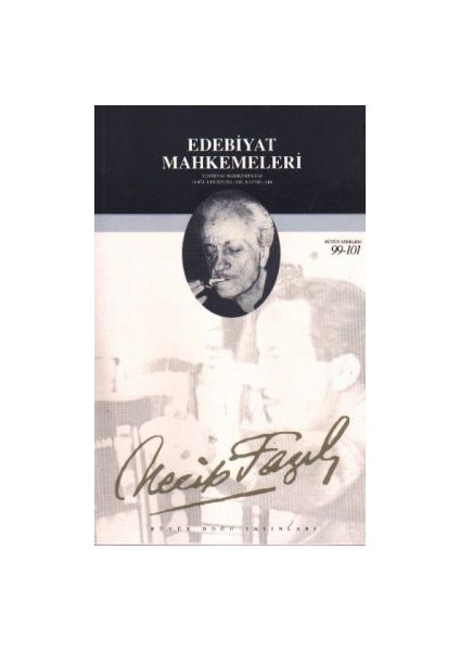 Edebiyat Mahkemeleri : 65 - Necip Fazıl Bütün Eserleri