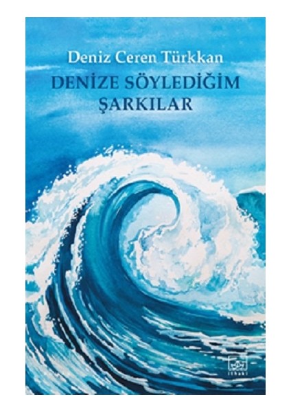 Denize Söylediğim Şarkılar