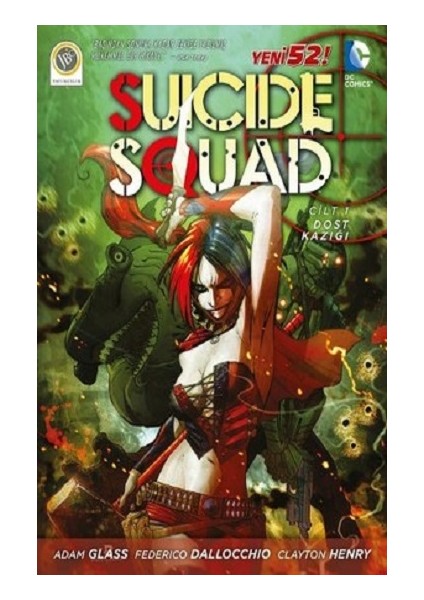 Suicide Squad Yeni 52 Cilt 1 - Dost Kazığı