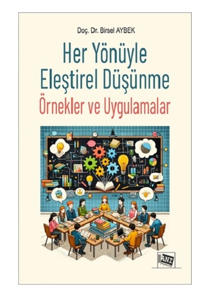 Her Yönüyle Eleştirel Düşünme Örnekler ve Uygulamalar