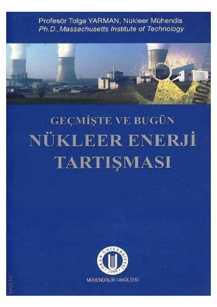 Geçmişte ve Bugün Nükleer Enerji Tartışması