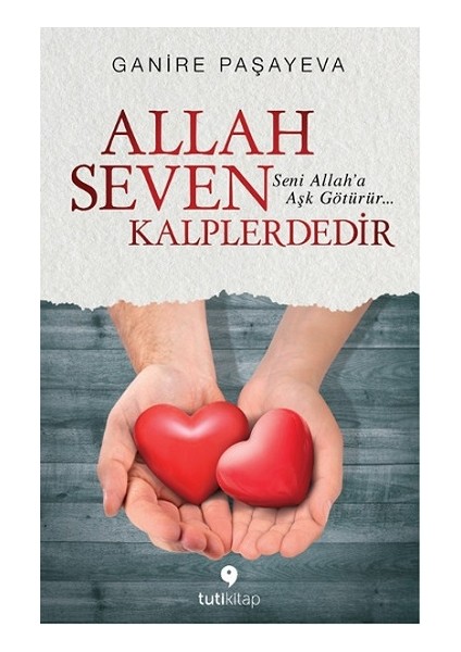 Allah Seven Kalplerdedir