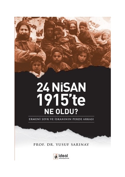24 Nisan 1915'TE Ne Oldu?
