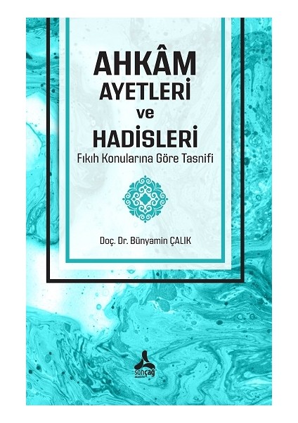 Ahkam Ayetleri ve Hadisleri Fıkıh Konularına Göre Tasnifi