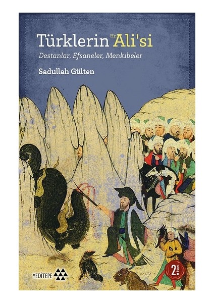 Türklerin Hz. Ali’si