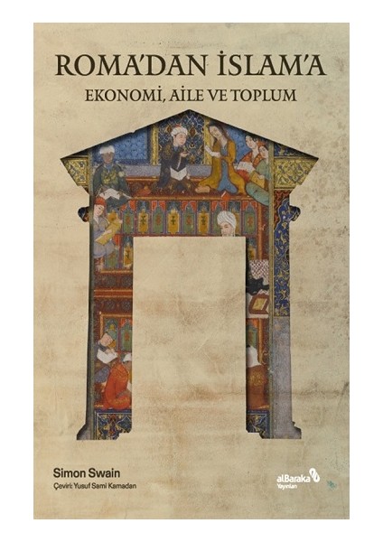 Roma’dan Islam’a Ekonomi, Aile ve Toplum