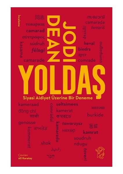 Yoldaş - Siyasi Aidiyet Üzerine Bir Deneme