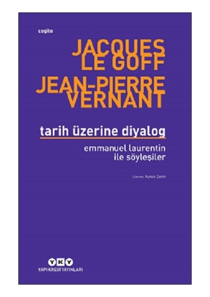 Tarih Üzerine Diyalog / Emmanuel Laurentin ile Söyleşiler