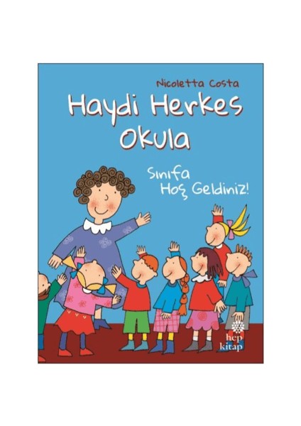 Sınıfa Hoş Geldiniz! - Haydi Herkes Okula