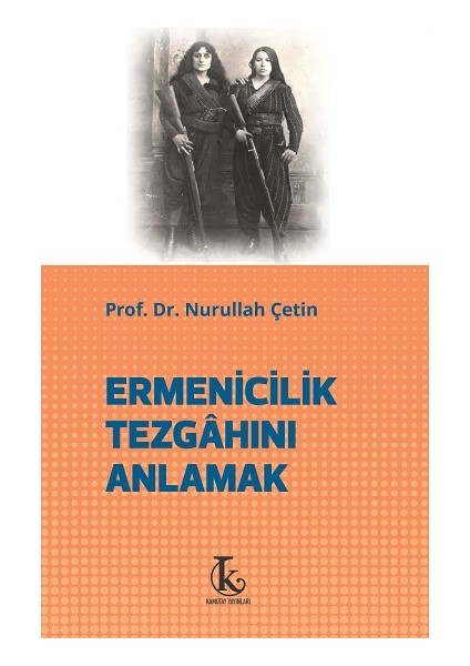 Ermenicilik Tezgahını Anlamak