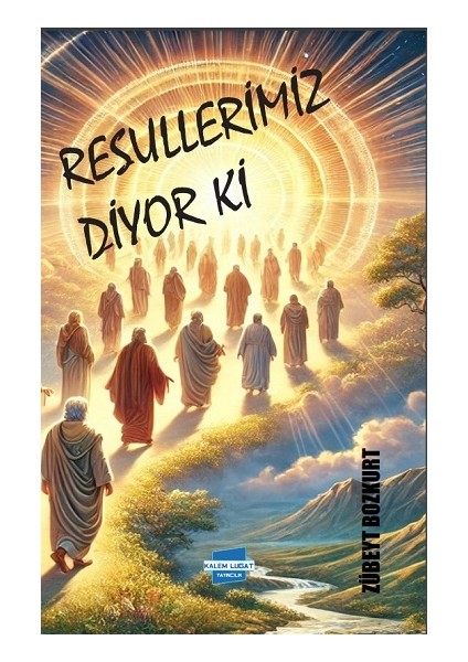 Resullerimiz Diyor Ki