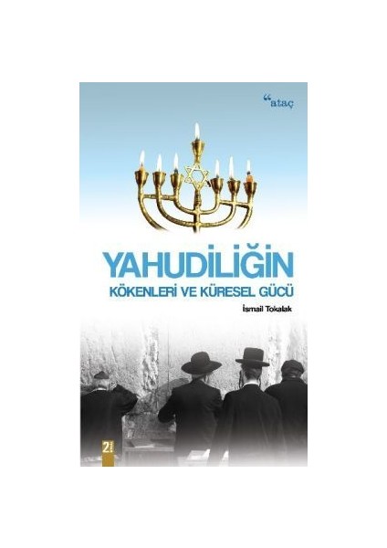 Yahudiliğin Kökenleri ve Küresel Gücü