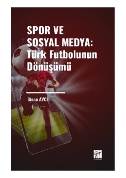 Spor ve Sosyal Medya: Türk Futbolunun Dönüşümü