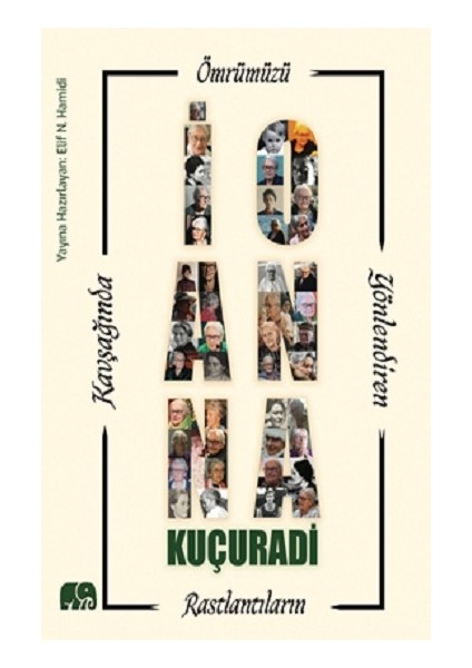 Ömrümüzü Yönlendiren Rastlantıların Kavşağında Ioanna Kuçuradi