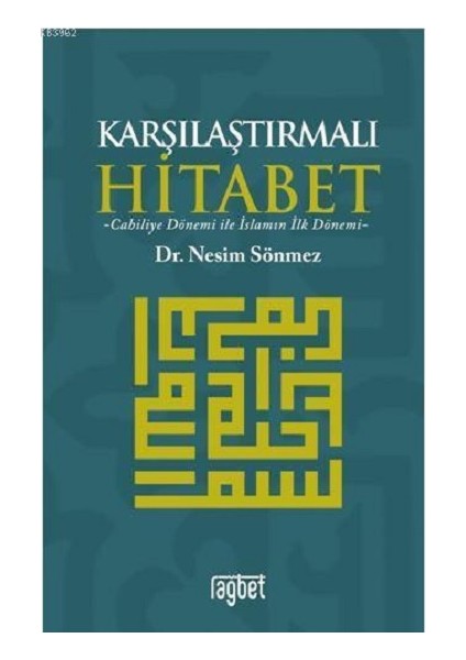 Karşılaştırmalı Hitabet Cahiliye Dönemi ile Islam'ın Ilk Dönemi