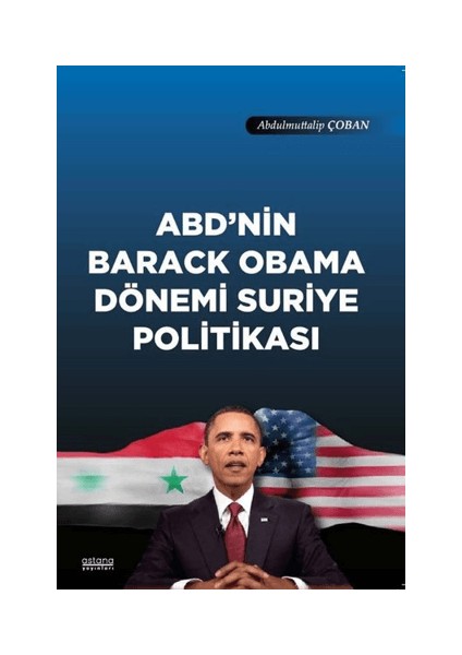 Abd'nin Barack Obama Dönemi Suriye Politikası