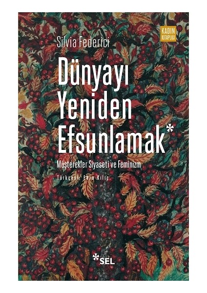 Dünyayı Yeniden Efsunlamak