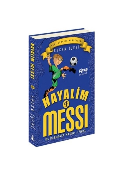 Hayalim Messi 4 - Bu Iş Buraya Kadar Final