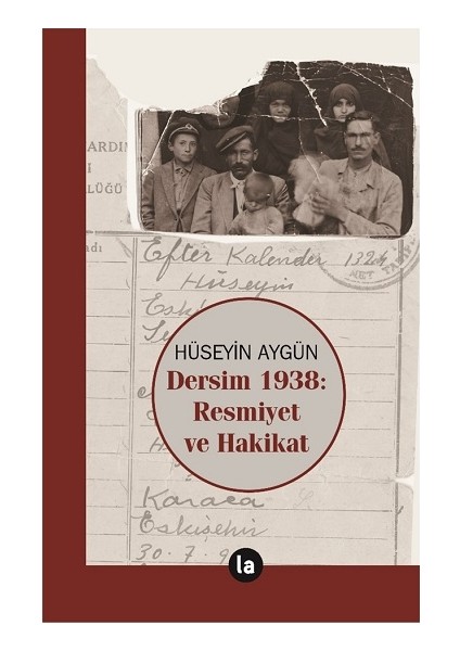 Dersim 1938 - Resmiyet ve Hakikat