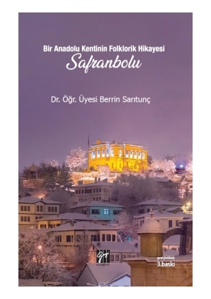 Bir Anadolu Kentinin Folklorik Hikayesi Safranbolu