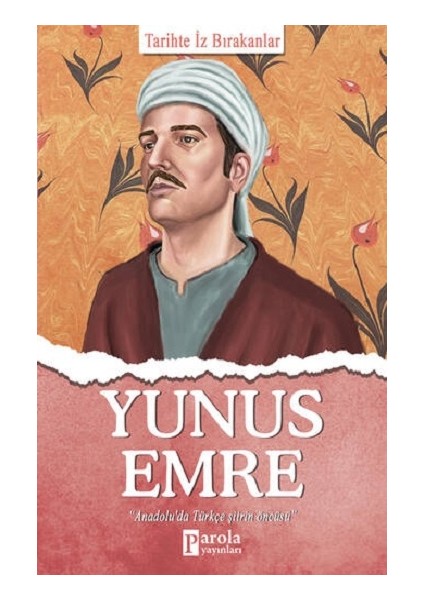 Yunus Emre - Tarihte Iz Bırakanlar