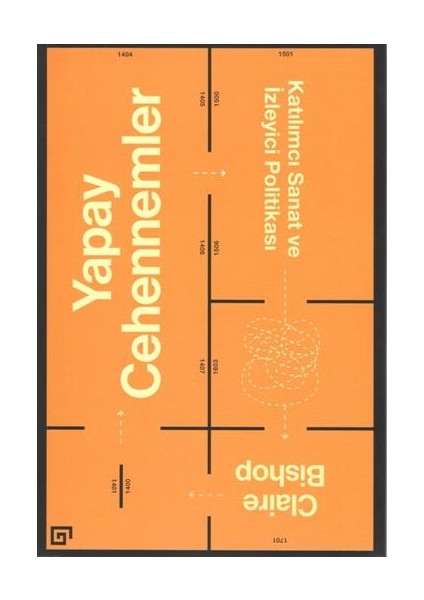 Yapay Cehennemler - Katılımcı Sanat ve Izleyici Politikası