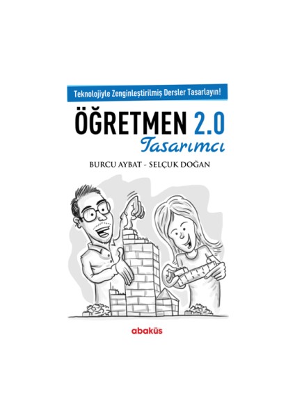 Öğretmen 2.0 Tasarımcı - Teknolojiyle Zenginleştirilmiş Dersler Tasarlayın!