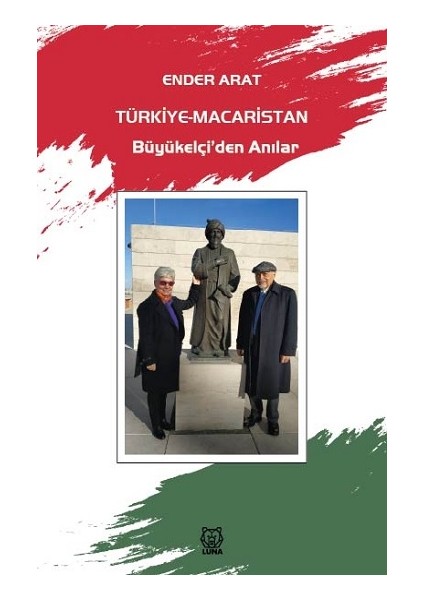 Türkiye-Macaristan Büyükelçi’den Anılar