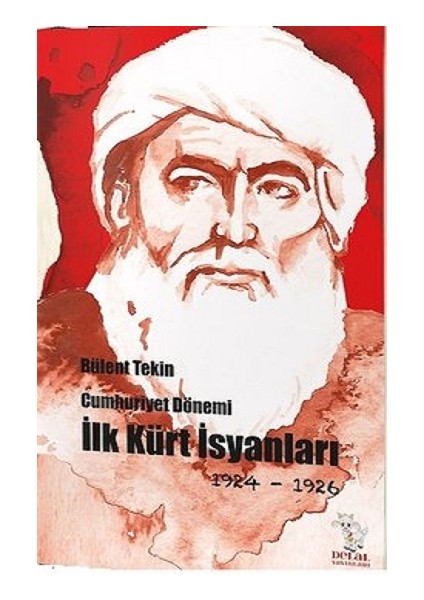 Cumhuriyet Dönemi Ilk Kürt Isyanları 1924-1926