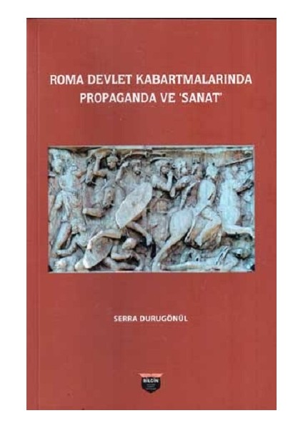 Roma Devlet Kabartmalarında Propaganda ve Sanat