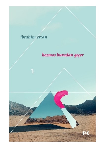 Kozmos Buradan Geçer