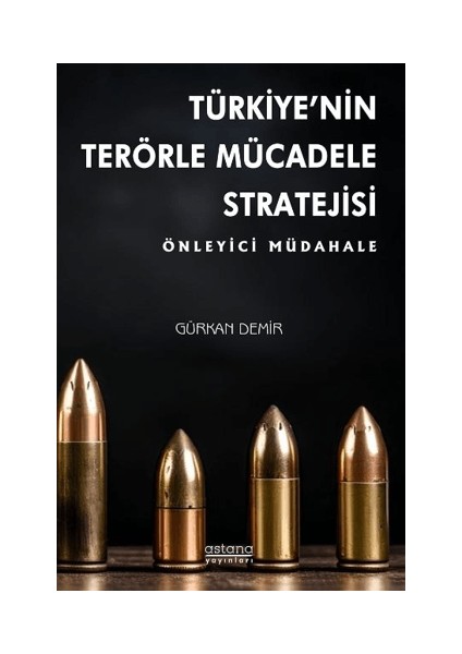 Türkiye’nin Terörle Mücadele Stratejisi: Önleyici Müdahale