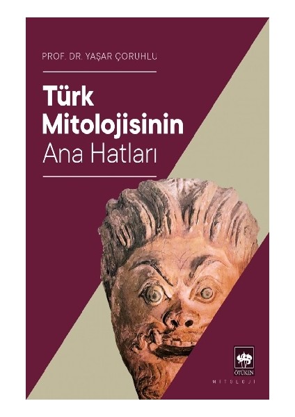 Türk Mitolojisinin Ana Hatları