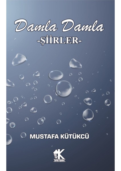 Damla Damla Şiirler