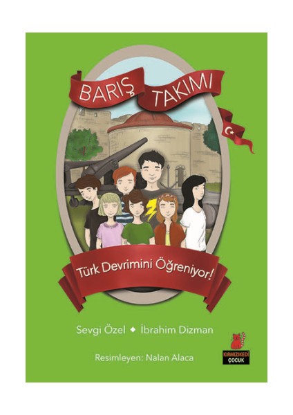 Barış Takımı Türk Devrimini Öğreniyor! Barış Takımı 5. Kitap