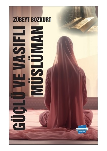 Güçlü ve Vasıflı Müslüman