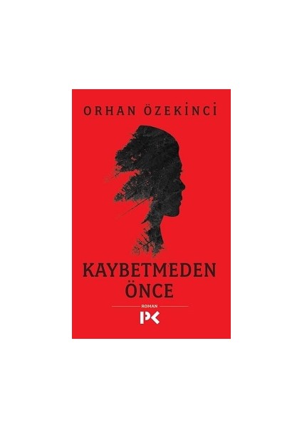 Kaybetmeden Önce