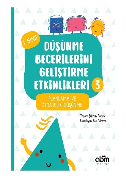 Düşünme Becerilerini Geliştirme Etkinlikleri 3- Planlama ve Stratejik Düşünme