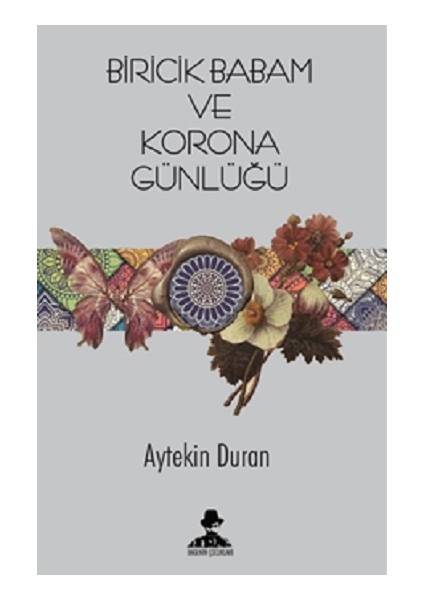 Biricik Babam ve Corona Günlüğü