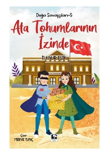Doğa Savaşçıları-5 Ata Tohumlarının Izinde