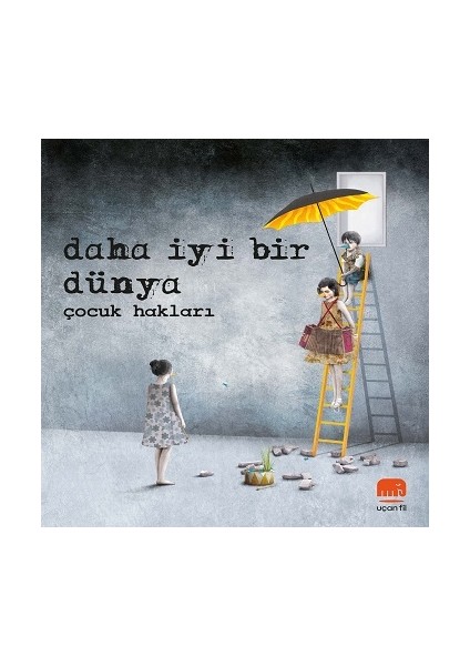 Daha Iyi Bir Dünya - Çocuk Hakları