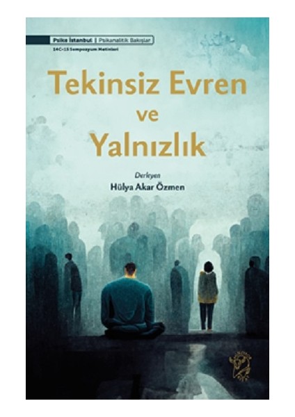 Tekinsiz Evren ve Yalnızlık