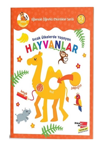 Sıcak Ülkelerde Yaşayan Hayvanlar - Eğlenceli Öğretici Etkinlikler Serisi