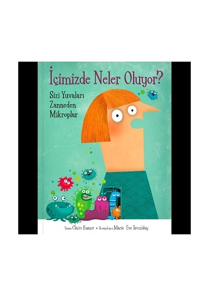 Içimizde Neler Oluyor? (Ciltli)