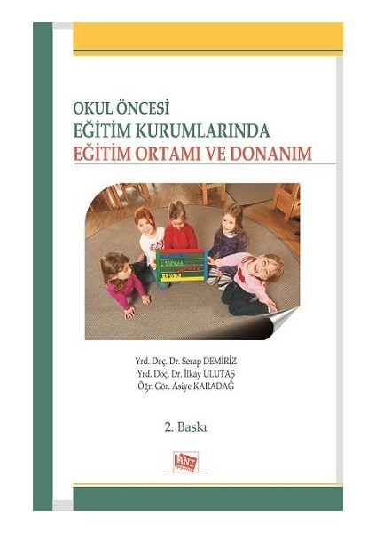 Okul Öncesi Eğitim Kurumlarında Eğitim Ortamı ve Donanım