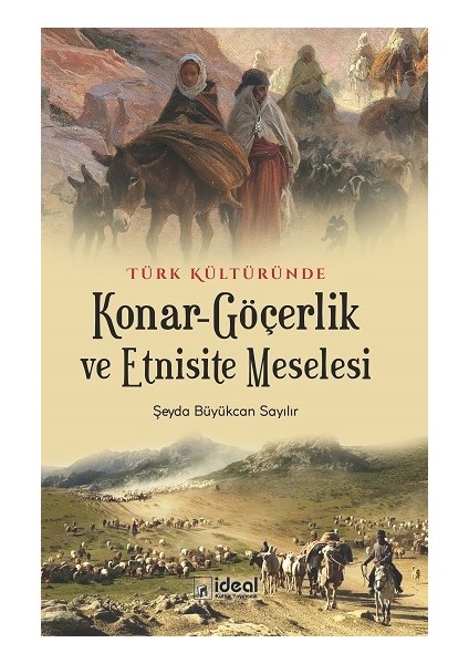 Türk Kültüründe Konar-Göçerlik ve Etnisite Meselesi