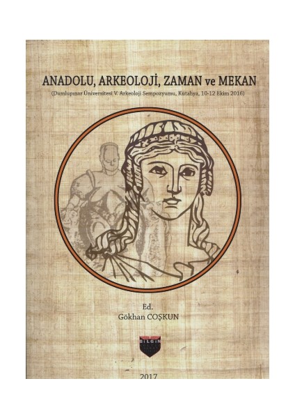 Anadolu, Arkeoloji, Zaman ve Mekan