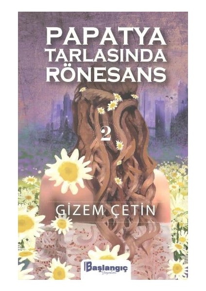 Papatya Tarlasında Rönesans 2