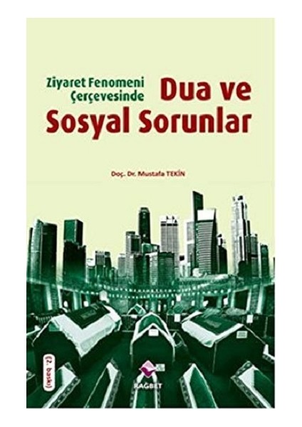 Ziyaret Fenomeni Çerçevesinde Dua ve Sosyal Sorunlar