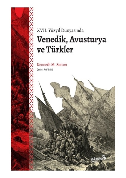 Xvıı. Yüzyıl Dünyasında Venedik, Avusturya ve Türkler